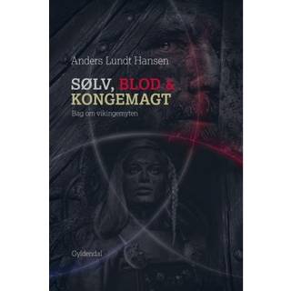 Sølv, blod og kongemagt