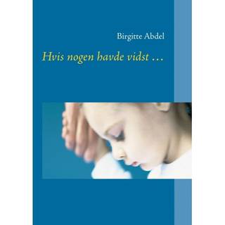 Hvis nogen havde vidst ...