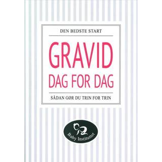 Gravid dag for dag - sådan gør du trin for trin, bog af Ditte Bach