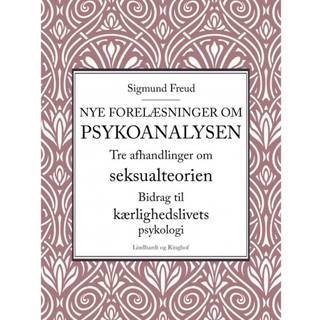 Nye forelæsninger om psykoanalysen. Tre afhandlinger om seksualteorien. Bidrag til kærlighedslivets psykologi