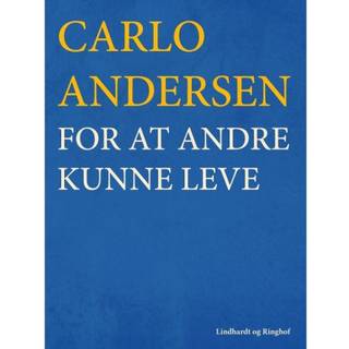 For at andre kunne leve