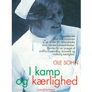 I kamp og kærlighed: Elna Hiort-Lorenzens dramatiske liv