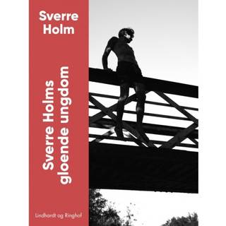 Sverre Holms gloende ungdom
