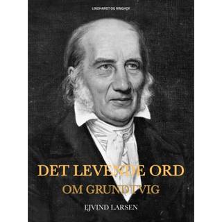 Det levende ord. Om Grundtvig