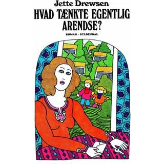 Hvad tænkte egentlig Arendse?