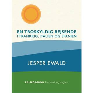 En troskyldig rejsende i Frankrig, Italien og Spanien