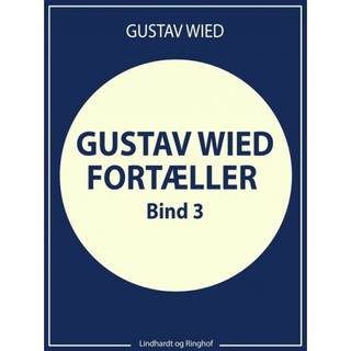 Gustav Wied fortæller (bind 3)