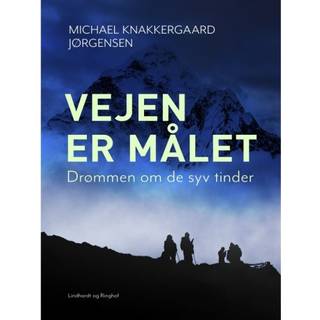 Vejen er målet: Drømmen om de syv tinder