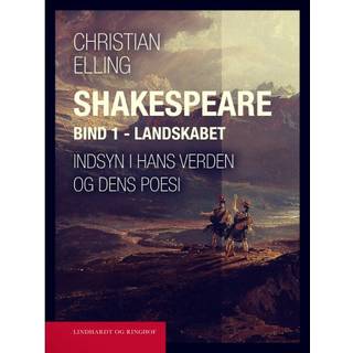 Shakespeare. Indsyn i hans verden og dens poesi. Bind 1. Landskabet