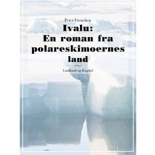 Ivalu: En roman fra polareskimoernes land