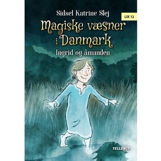 Magiske væsner i Danmark #3: Ingrid og åmanden (E-bog)