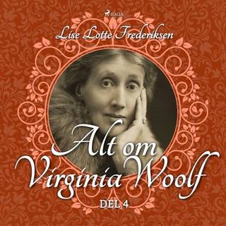 Alt om Virginia Woolf - del 4