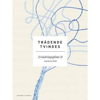 Trådene tvindes: Erindringsglimt II