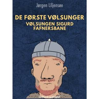 De første Vølsunger. Vølsungen Sigurd Fafnersbane