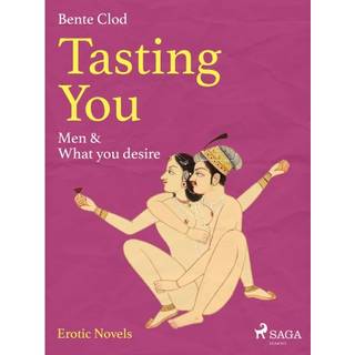 Tasting You: Men & What you desire