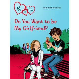 K for Kara 2 - Do You Want to be My Girlfriend?