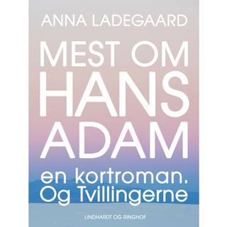Mest om Hans-Adam: en kortroman. Og Tvillingerne