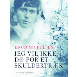 Jeg vil ikke dø for et skuldertræk