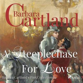 A Steeplechase for Love (Barbara Cartland's Pink Collection 84)