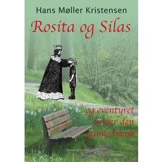 Rosita og Silas og eventyret under den gamle bænk