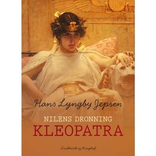 Nilens dronning: Kleopatra