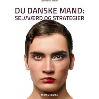 Du danske mand: Selvværd og strategier
