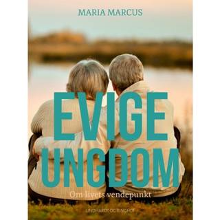 Evige ungdom. Om livets vendepunkt