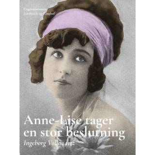 Anne-Lise tager en stor beslutning