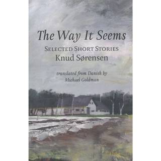 The Way It Seems: Selected Short Stories