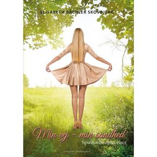 Min vej - min sandhed, Spirituelle oplevelser