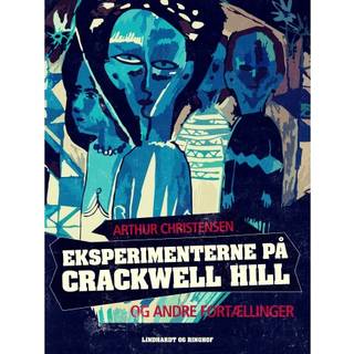 Eksperimenterne på Crackwell Hill og andre fortællinger