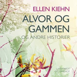 Alvor og gammen - og andre historier