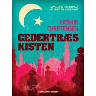 Cedertræskisten. Noveller og fortællinger fra Orientens middelalder
