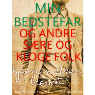 Min bedstefar og andre sære og kloge folk