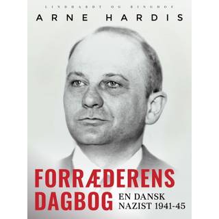 Forræderens dagbog. En dansk nazist 1941-45