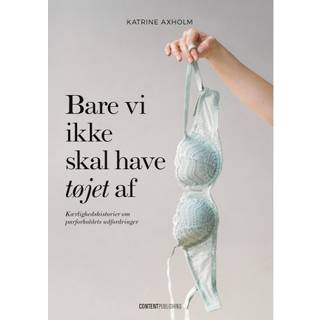 Bare vi ikke skal have tøjet af