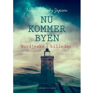 Nu kommer byen. Nordjyske billeder