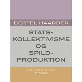 Statskollektivisme og spildproduktion