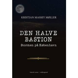 Den Halve Bastion – Stormen på København
