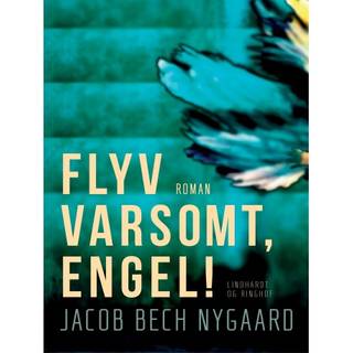 Flyv varsomt, engel!