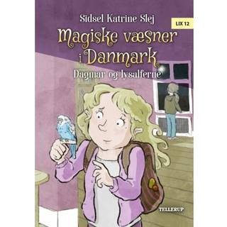 Magiske væsner i Danmark #4: Dagmar og lysalferne (E-bog)