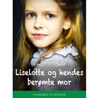 Liselotte og hendes berømte mor