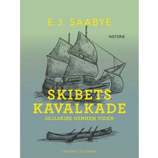 Skibets kavalkade. Sejlskibe gennem tiden