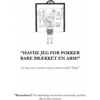 Havde jeg for pokker bare brækket en arm!