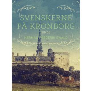 Svenskerne på Kronborg, Bind 2