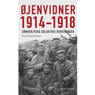 Øjenvidner 1914-1918 - sønderjyske soldaters beretninger