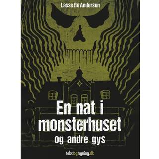En nat i monsterhuset og andre gys