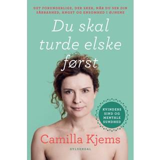 Du skal turde elske først