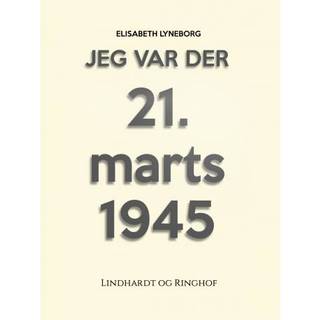 Jeg var der! 21. marts 1945