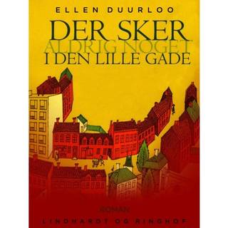 Der sker aldrig noget i den lille gade